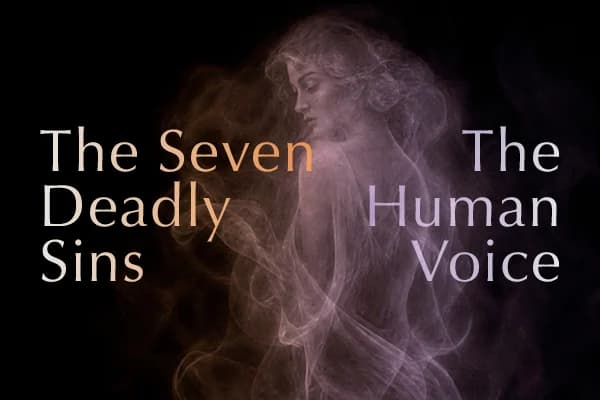 The Seven Deadly Sins / The Human Voice