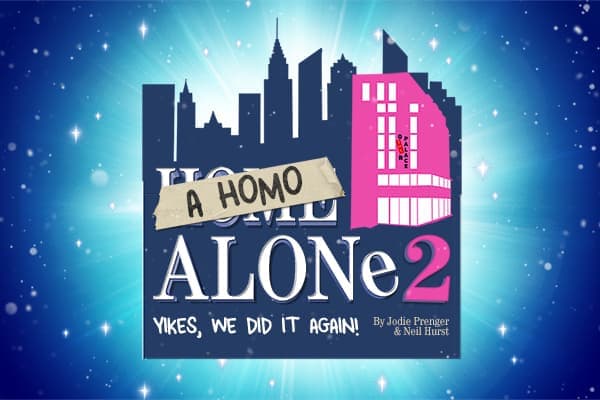 A Homo Alone 2: Yikes We Did It Again!